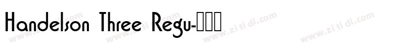 Handelson Three Regu字体转换